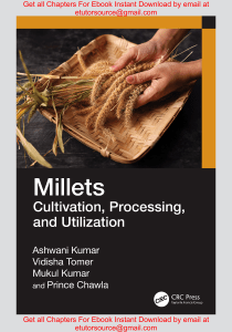 Millets Cultivation, Processing, and Utilization 1st Edition