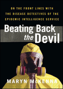 READ Beating Back the Devil On the Front Lines with the Disease Detectives of the 