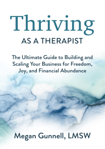 DOWNLOAD Thriving As A Therapist The Ultimate Guide to Building and Scaling Your 