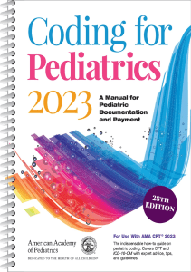 BOOK Coding for Pediatrics 2023 A Manual for Pediatric Documentation and Payment