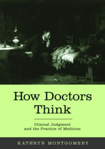 BOOK How Doctors Think Clinical Judgment and the Practice of Medicine