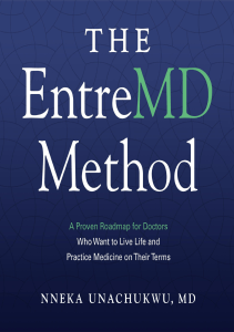 DOWNLOAD The EntreMD Method A Proven Roadmap for Doctors Who Want to Live Life and 