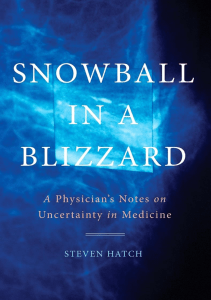 READ Snowball in a Blizzard A Physician s Notes on Uncertainty in Medicine