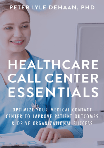 BOOKS Healthcare Call Center Essentials Optimize Your Medical Contact Center to 