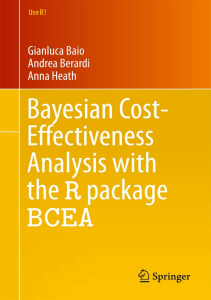 BOOK Bayesian Cost Effectiveness Analysis with the R package BCEA Use R 