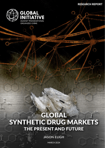 Global Synthetic Drug Markets: The Present and Future (Global Initiative Against Transnational Organized Crime, Mar 2024)