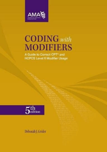 READ Coding With Modifiers A Guide to Correct CPT HCPCS Level II Modifier Usage