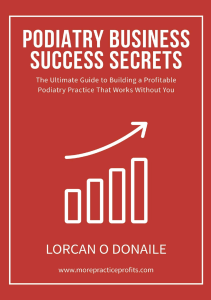 BOOK Podiatry Business Success Secrets The Ultimate Guide to Building A Profitable 