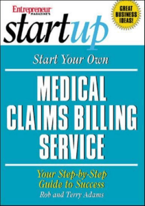 EBOOK Start Your Own Medical Claims Billing Service Entrepreneurs Magazine Startup 