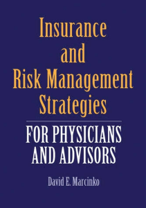 BOOKS Insurance and Risk Management Strategies for Physicians and Advisors