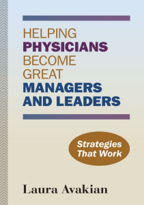 DOWNLOAD Helping Physicians Become Great Managers and Leaders Strategies That Work