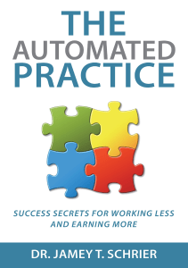 EBOOK The Automated Practice Success Secrets for Working Less and Earning More