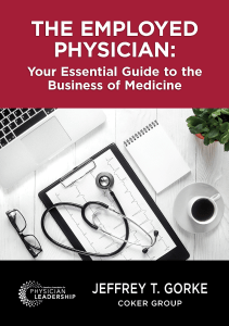 BOOK The Employed Physician Your Essential Guide to the Business of Medicine