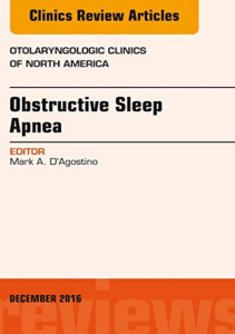 DOWNLOAD Obstructive Sleep Apnea An Issue of Otolaryngologic Clinics of North 