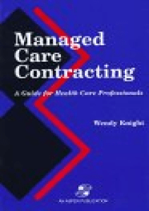 BOOKS Managed Care Contracting A Guide for Health Care Professionals