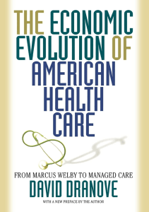 READ The Economic Evolution of American Health Care From Marcus Welby to Managed Care