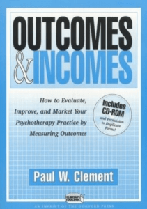 BOOK Outcomes and Incomes How to Evaluate Improve and Market Your Psychotherapy 