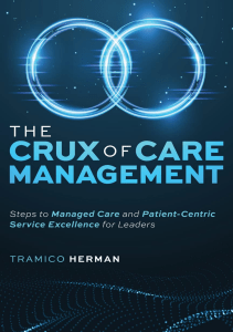 READ The Crux of Care Management Steps to Managed Care and Patient Centric Service 