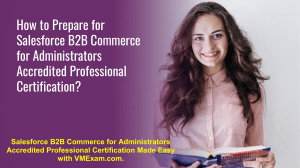 B2B Commerce for Administrators Accredited Professional | How to Pass