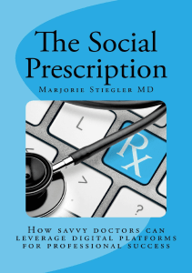 DOWNLOAD The Social Prescription How Savvy Doctors Can Leverage Digital Platforms for 