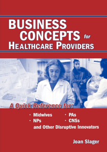 EBOOK Business Concepts for Healthcare Providers A Quick Reference for Midwives NPS 