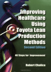 BOOK Improving Healthcare Using Toyota Lean Production Methods 46 Steps for Improvement