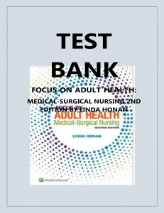 Test Bank for Focus on Adult Health Medical Surgical Nursing 2nd Edition by Linda Honan  Chapter 1-56