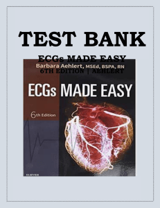 Test Bank For ECGs Made Easy 6th Edition by Barbara Aehlert Chapter 1-10, 100% Guarantee Pass