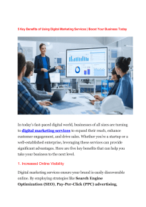 5 Key Benefits of Using Digital Marketing Services Boost Your Business Today
