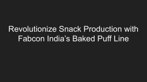 Revolutionize Snack Production with Fabcon India’s Baked Puff Line 