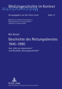 BOOKS Geschichte des Rettungsdienstes 1945 1990 Vom «Volk von Lebensrettern» zum 