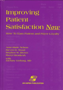 BOOKS Improving Patient Satisfaction Now How to Earn Patient and Payer Loyalty