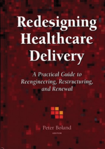 BOOK Redesigning Healthcare Delivery A Practical Guide to Reengineering 