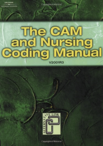 READ The CAM Nursing Coding Manual CAM AND NURSING CODING MANUAL 