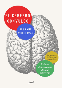 READ El cerebro convulso Relatos detectivescos de una neuróloga Ariel  Spanish 