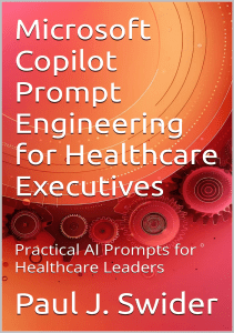 EBOOK Microsoft Copilot Prompt Engineering for Healthcare Executives Practical AI 