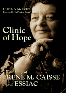 BOOKS Clinic of Hope The Story of Rene Caisse and Essiac