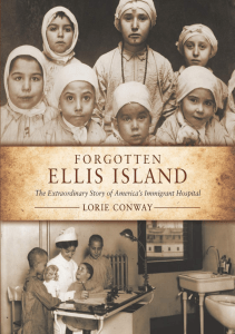 BOOKS Forgotten Ellis Island The Extraordinary Story of America s Immigrant Hospital