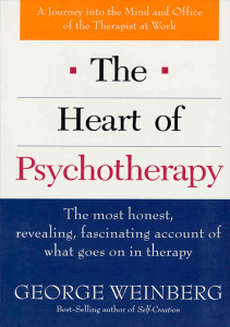 BOOK The Heart of Psychotherapy The Most Honest Revealing Fascinating Account of 