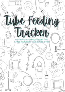 EBOOK Tube Feeding Tracker A log book for all types of feeding tubes G Tubes Peg 