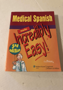 BOOKS Medical Spanish Made Incredibly Easy Incredibly Easy Series® 