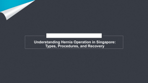 Understanding Hernia Operation in Singapore Types, Procedures, and Recovery