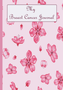 BOOK My Breast Cancer Journal Journaling Through Chemo Surgery and Radiation  