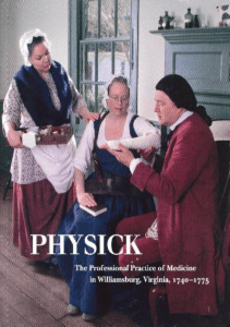 DOWNLOAD Physick The Professional Practice of Medicine in Williamsburg Virginia 