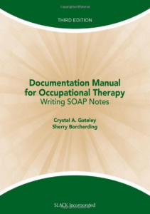 BOOKS Documentation Manual for Occupational Therapy Writing SOAP Notes