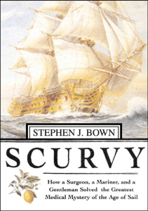 BOOKS Scurvy How a Surgeon a Mariner and a Gentlemen Solved the Greatest Medical 