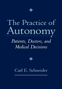 READ The Practice of Autonomy Patients Doctors and Medical Decisions