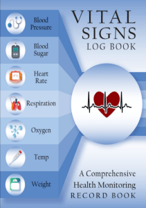 READ Vital Signs Log Book A Comprehensive Health Monitoring Record Book Blood 