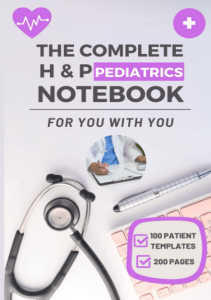 BOOKS The Complete H P Pediatrics Notebook Effortlessly Manage Your Young Patient s 