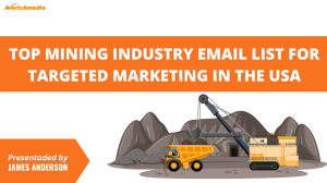 Top Mining Industry Email List for Targeted Marketing in the USA